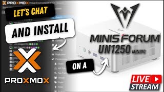 Let's Chat & Install Proxmox on a MinisForum UN1250 - Livestream!