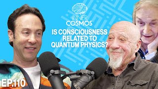 Ep 110: Is consciousness related to quantum physics? (with Roger Penrose and Stuart Hameroff)