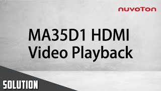 2022 Roadshow - MA35D1 HDMI Video Playback