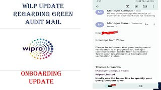 WIPRO ONBOARDING UPDATE ||UPDATE REGARDING GREEN AUDIT MAIL OF WILP CANDIDATE|| WILP BGV  UPDATE