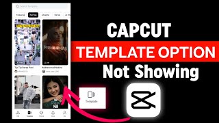 Capcut Template Option Not Showing | How To Add Template Option In Capcut | Capcut Template Problem