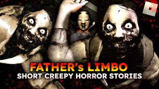 ROBLOX Short Creepy Stories - Father's Limbo [Full Walkthrough]