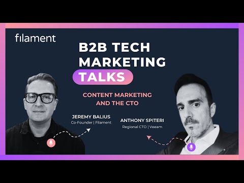 B2B Tech Marketing Talks #5 - Content Marketing and the CTO with Anthony Spiteri from Veeam Software