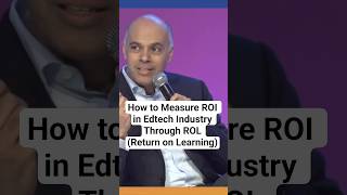 Amit Sevak Reveals How to Measure ROI in Edtech Industry Through ROL (Return on Learning)