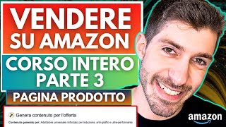COME VENDERE SU AMAZON FBA PARTE 3 - PAGINA PRODOTTO - NUOVO CORSO INTERO GRATUITO