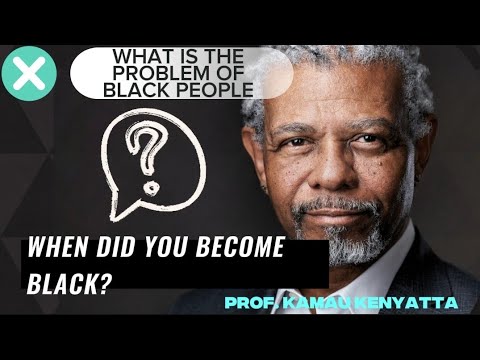 WELC TO AFRICAN WORLD STUDY||PROF.KAMAU KENYATTA|AFRICAN AMERICAN STUDY|MAIN PROBLEM OF BLACK PEOPLE