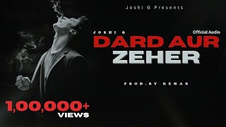 Dard Aur Zeher - Joshi G X Keman | New Sad Hindi Rap Song 2025 | Official Audio | Latest Rap Song