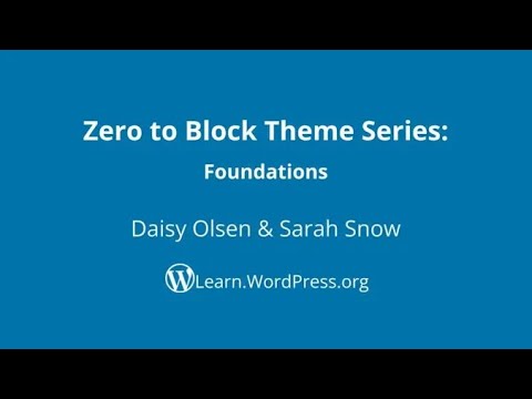 Zero to Block Theme: Foundations