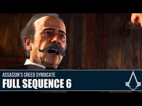 Assassin's Creed Syndicate - Full Sequence 6 [Full Synch 100%]