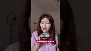 🙋‍♂️ DON’T ask this question in English: What’s your job?”