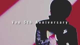 Vau 5th Anniversary【ばぁうくん活動5周年記念】