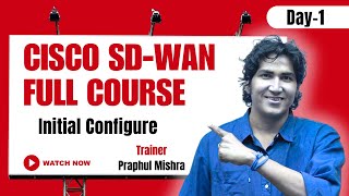 Day 1 of All About Cisco SD-WAN | Complete Guide To Master Cisco SD-WAN Technology