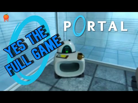 Portal (yes the full game)