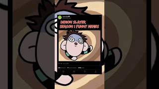 Demon Slayer Season 1 Funny Memes 😅 #demonslayer #shorts #funnymemes #animation