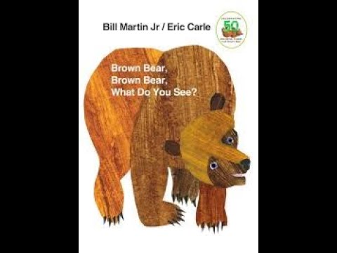Brown Bear, Brown Bear, What Do You See?