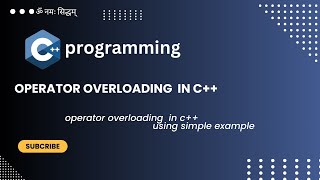 Lec : 23  Operator Overloading in c++