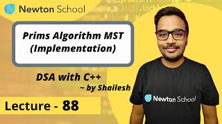 Prims Algorithm | Minimum Spanning Tree | GRAPH | Episode 88 | Shailesh Yogendra | DSA with C++