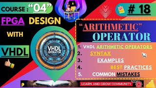 #18~ VHDL Arithmetic Operators | How & where to use them | Don't make mistakes | Course 04