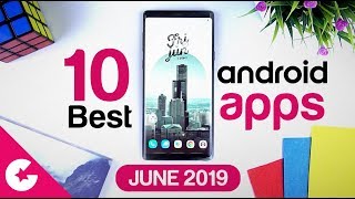 Top 10 Best Apps for Android - Free Apps 2019 (June)