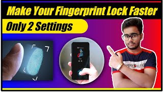 How To Make Any Fingerprint 🔓 Faster🔥|| Make Your Fingerprint Lock Faster 📱||  Make Fingerprint Fast
