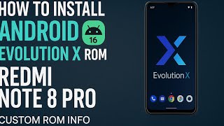 📱 Install Android 16 Evolution X ROM on Redmi Note 8 Pro | Full Guide | Custom ROM Info