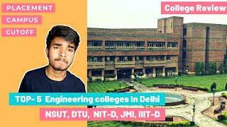 Top 5 Engineering colleges in Delhi | JEE Mans Rank | JMI , NIT-Delhi , IIIT-Delhi , DTU , NSUT