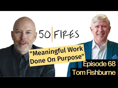 Meaningful Work Done on Purpose with Tom Fishburne