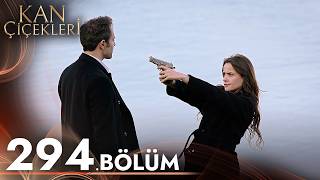 Kan Çiçekleri 294. Bölüm
