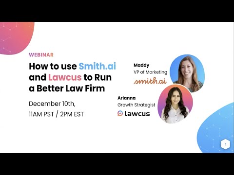 How to Use Smith.ai and Lawcus to Run a Better Law Firm