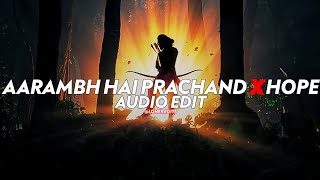 Aarambh Hai Prachand X NF's Hope - [edit audio]