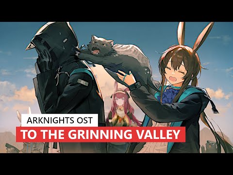 アークナイツ BGM - To the Grinning Valley Lobby Theme | Arknights/明日方舟 レム・ビリトン OST