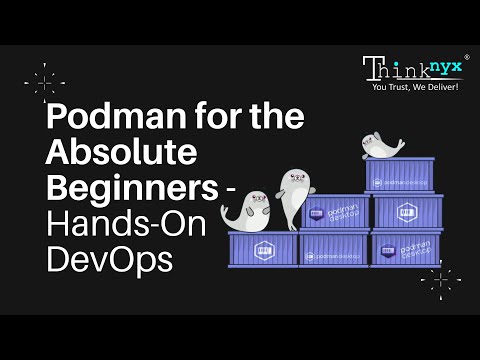 Podman for the Absolute Beginners - Hands-On DevOps | Udemy Course #thinknyx