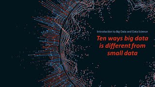 Ten ways big data is different from small data