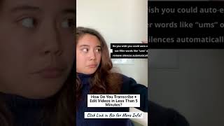 How Do You Transcribe + Edit Videos in Less Than 5 Minutes?