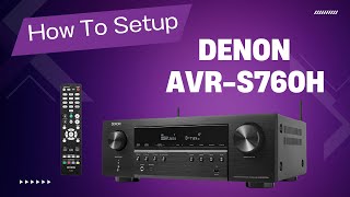 How To SETUP DENON AVR-S760H