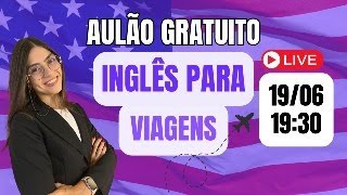 🚀 AULÃO GRATUITO - ao vivo 🔴 INGLÊS PARA VIAGENS! 🤯 #englishlanguage #viagens