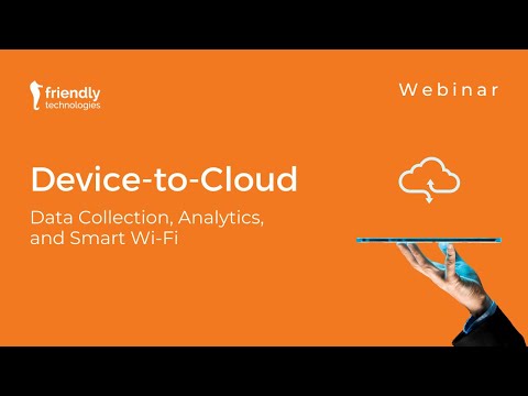 Device-to-Cloud Data Collection, Analytics, and Smart Wi-Fi