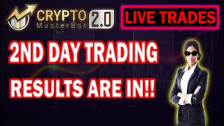 2nd Day Trading With Crypto Masterbot 2.0