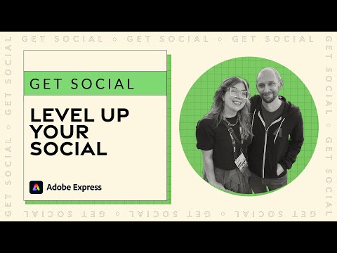 Level Up Your Social Media with Adobe Express | Get Social
