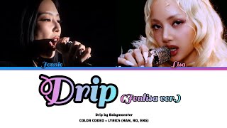 Jenlisa - Drip [ORIGINAL BY BABYMONSTER] (COLOR CODED + LYRICS ENG, HAN, RO)