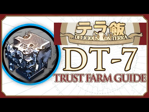 DT-7 : Trust Farm Guide 【Arknights | Delicious on Terra】