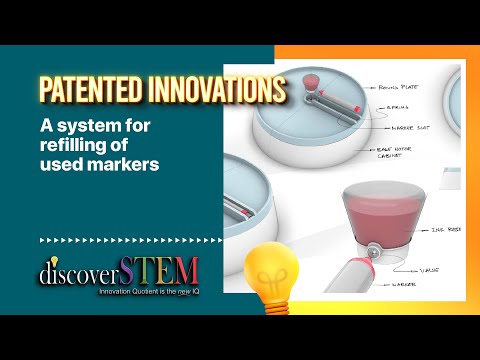 System for Refilling of Used Markers | DiscoverSTEM Innovation | US Patent Granted