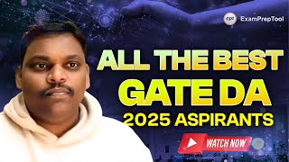 All the best for GATE DA 2025 (Don't miss useful tips from Most loved teacher by all CSE students)