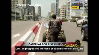 CATERING FOR RISE IN PRICES, DRC on progressive increase of salaries for civil servants