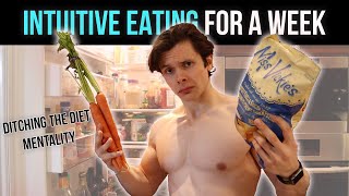 I Tried Intuitive Eating For 7 Days...