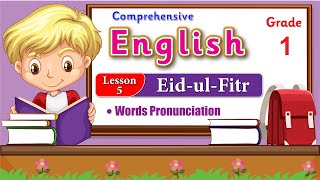 English Class 1 Lesson 5 Eid-ul-Fitr Shoe | Words Pronunciation | Now Course 2023