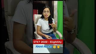 CTET 2022 | CTET Eligibility | #shorts #ctet2022