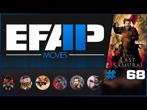 EFAP Movies #68: The Last Samurai - Tom Cruise enters The War Arc, Samurai! also ninjas