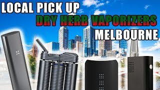 Local Pick Up A Dry Herb Vaporizer in Melbourne Australia