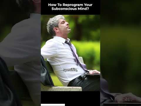 Reprogram your Subconcious mind